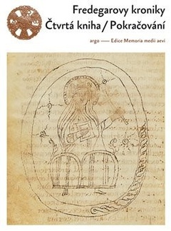 obálka: Fredegarovy kroniky Čtvrtá kniha / Pokračování