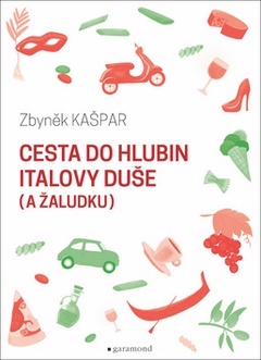 obálka: Cesta do hlubin Italovy duše (a žaludku)