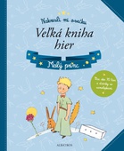 obálka: Malý princ Veľká kniha hier