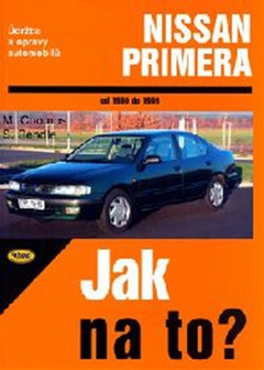 obálka: Nissan Primera  1990 - 1999 - Jak na to? - 71.