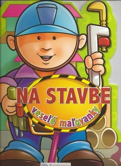 obálka: Na stavbe - veselé maľovanky