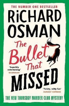 obálka: The Bullet That Missed : (The Thursday Murder Club 3)
