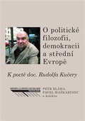 obálka: O politické filozofii, demokracii a střední Evropě