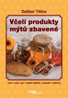 obálka: Včelí produkty mýtů zbavené - 3.vydání
