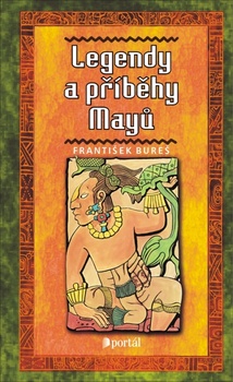 obálka: Legendy a příběhy Mayů