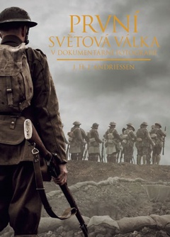 obálka: První světová válka v dokumentární fotografii - Zlatá edice