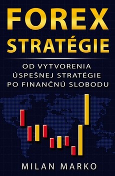 obálka: Forex Stratégie - Od vytvorenia úspešnej stratégie po finančnú slobodu