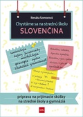 obálka: Chystáme sa na strednú školu – slovenčina – príprava na prijímacie skúšky na SŠ a gymnáziá