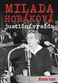 obálka: Milada Horáková: justiční vražda