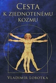 obálka: Cesta k zjednotenému kozmu