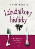 obálka: Labužníkovy historky - 66 příběhů z kulinářské historie