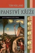 obálka: Panství kříže - Jak se formovala duše Západu