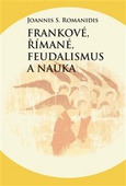 obálka: Frankové, Římané, feudalismus a nauka