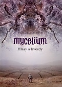 obálka: Mycelium V: Hlasy a hvězdy