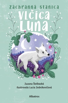 obálka: Záchranná stanica: Vlčica Luna