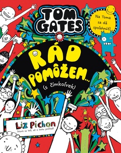 obálka: Liz Pichon | Tom Gates 20: Rád pomôžem... (s čímkoľvek)
