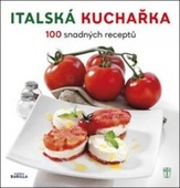obálka: Italská kuchařka - 100 snadných receptů