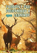obálka: Predpisy pre poľovníkov a lesníkov