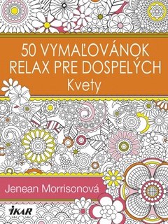 obálka: 50 vymaľovánok, relax pre dospelých - Kvety