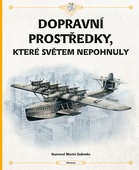 obálka: Dopravní prostředky, které světem nepohnuly