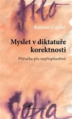 obálka: Myslet v diktatuře korektnosti