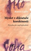 obálka: Myslet v diktatuře korektnosti