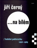 obálka: Jiří Černý... na bílém