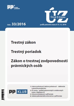 obálka: UZZ 33/2016 Trestný zákon, Trestný poriadok, Zákon o trestnej zodpovednosti právnických osô