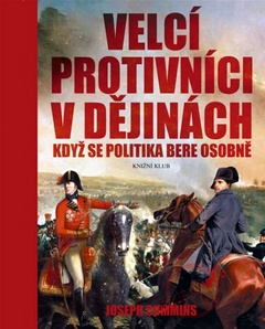 obálka: Velcí protivníci v dějinách - Když se politika bere osobně