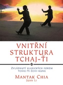 obálka: Vnitřní struktura Tchaj-Ťi - Zvládnutí klasických forem Tchaj-Ťi Čchi-kung