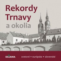 obálka: Rekordy Trnavy a okolia