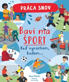 obálka: Práca snov / Baví ma šport