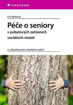 obálka: Péče o seniory v pobytových zařízeních sociálních služeb