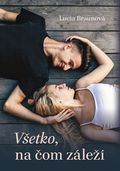 obálka: Všetko, na čom záleží