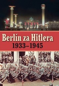 obálka: Berlín za Hitlera 1939 - 1945