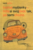 obálka: Tvořivé myšlenky - řiďte si svůj život tak, jak sami chcete
