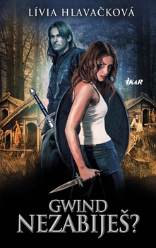 obálka: Gwind nezabiješ?