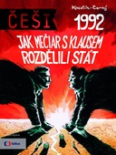 obálka: Češi 1992 - Jak Mečiar s Klausem rozdělili stát