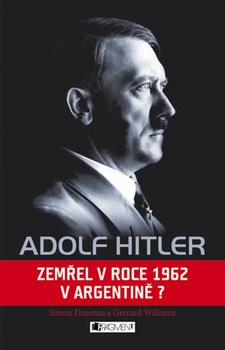 obálka: Adolf Hitler - Zemřel v roce 1962 v Argentině?