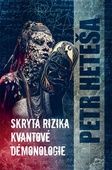 obálka: Skrytá rizika kvantové démonologie