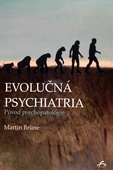 obálka: EVOLUČNÁ PSYCHIATRIA POVOD PSYCHOPATOLÓGIE
