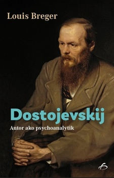 obálka: Dostojevskij - autor ako psychoanalytik