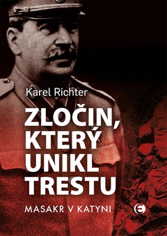 obálka: Zločin, který unikl trestu - Masakr v Katyni