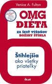 obálka: OMG DIÉTA - ZA ŠESŤ TÝŽDŇOV BOŽSKY ŠTÍHLA