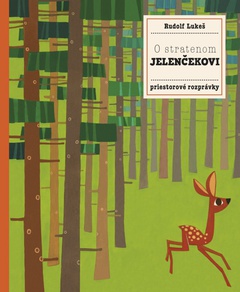 obálka: O stratenom jelenčekovi