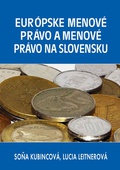obálka: Európske menové právo a menové právo na Slovensku