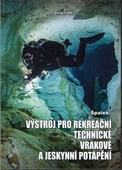 obálka: Výstroj pro rekreační, technické, vrakové a jeskynní potápění