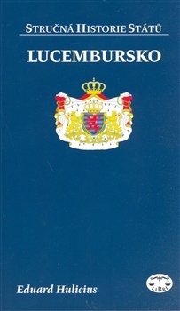obálka:  Lucembursko - stručná historie států 