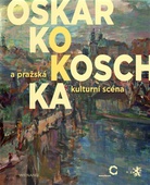 obálka: Oskar Kokoschka a pražská kulturní scéna
