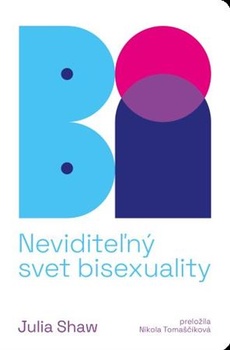 obálka: Bi. Neviditeľný svet bisexuality